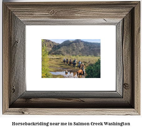 horseback riding near me in Salmon Creek, Washington